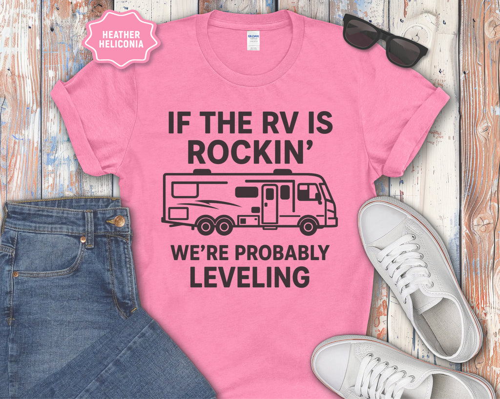 If the RV Is Rockin' We're Probably Leveling T-Shirt