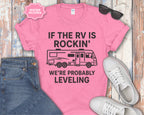 If the RV Is Rockin' We're Probably Leveling T-Shirt