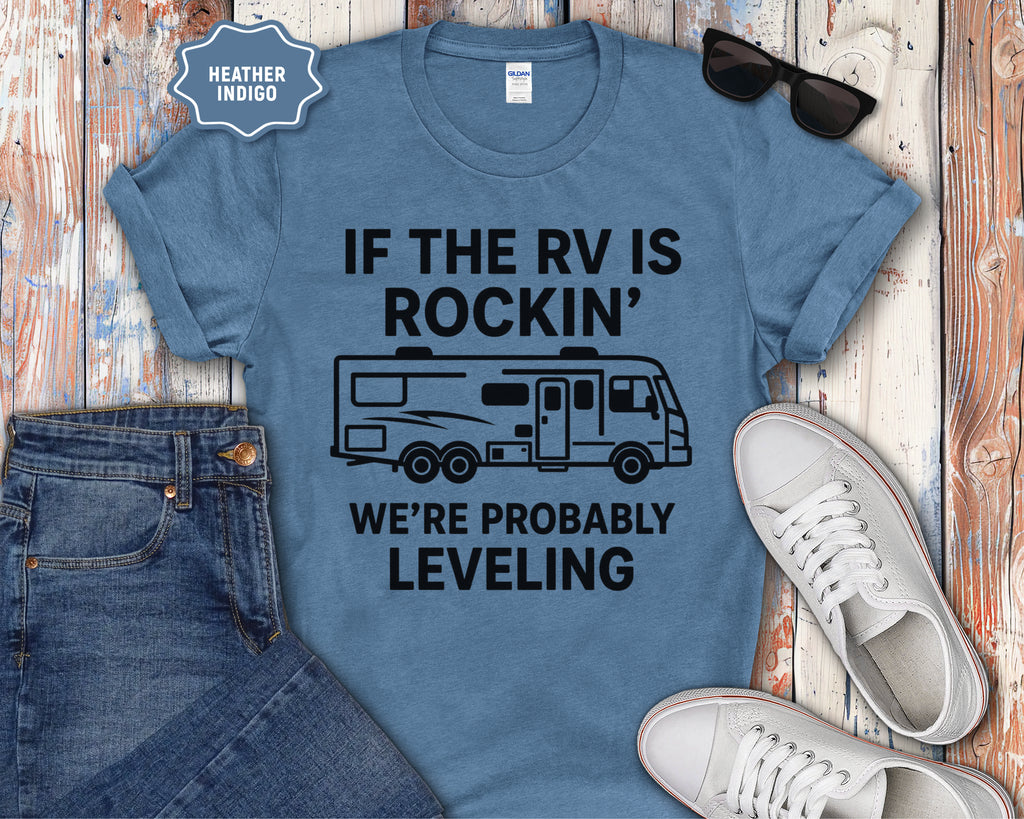 If the RV Is Rockin' We're Probably Leveling T-Shirt
