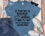 If the RV Is Rockin' We're Probably Leveling T-Shirt