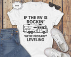 If the RV Is Rockin' We're Probably Leveling T-Shirt