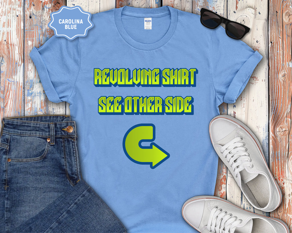Revolving Shirt See Other Side T-Shirt