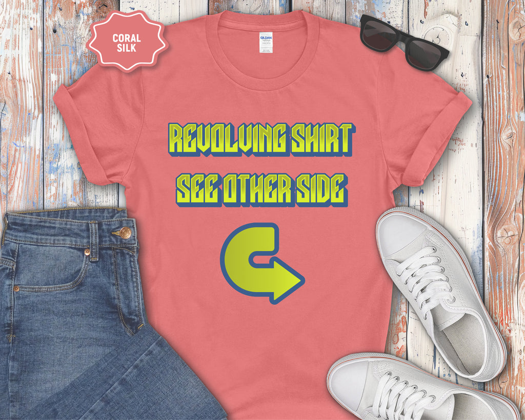 Revolving Shirt See Other Side T-Shirt