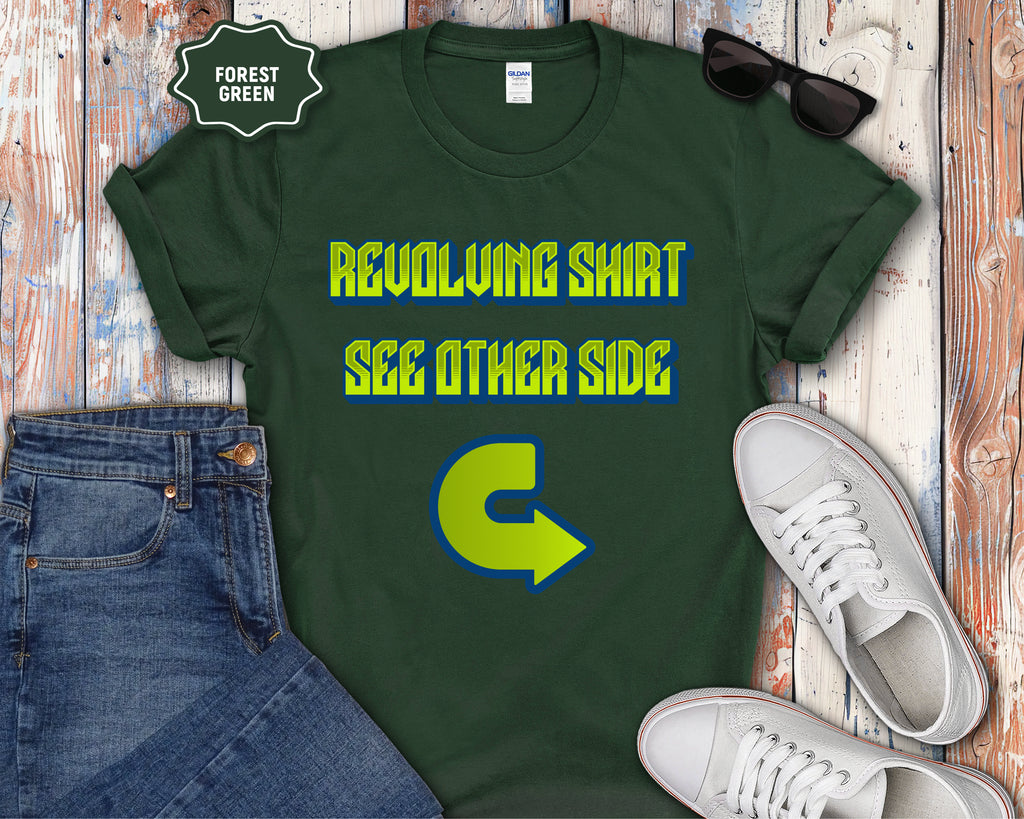Revolving Shirt See Other Side T-Shirt