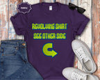 Revolving Shirt See Other Side T-Shirt