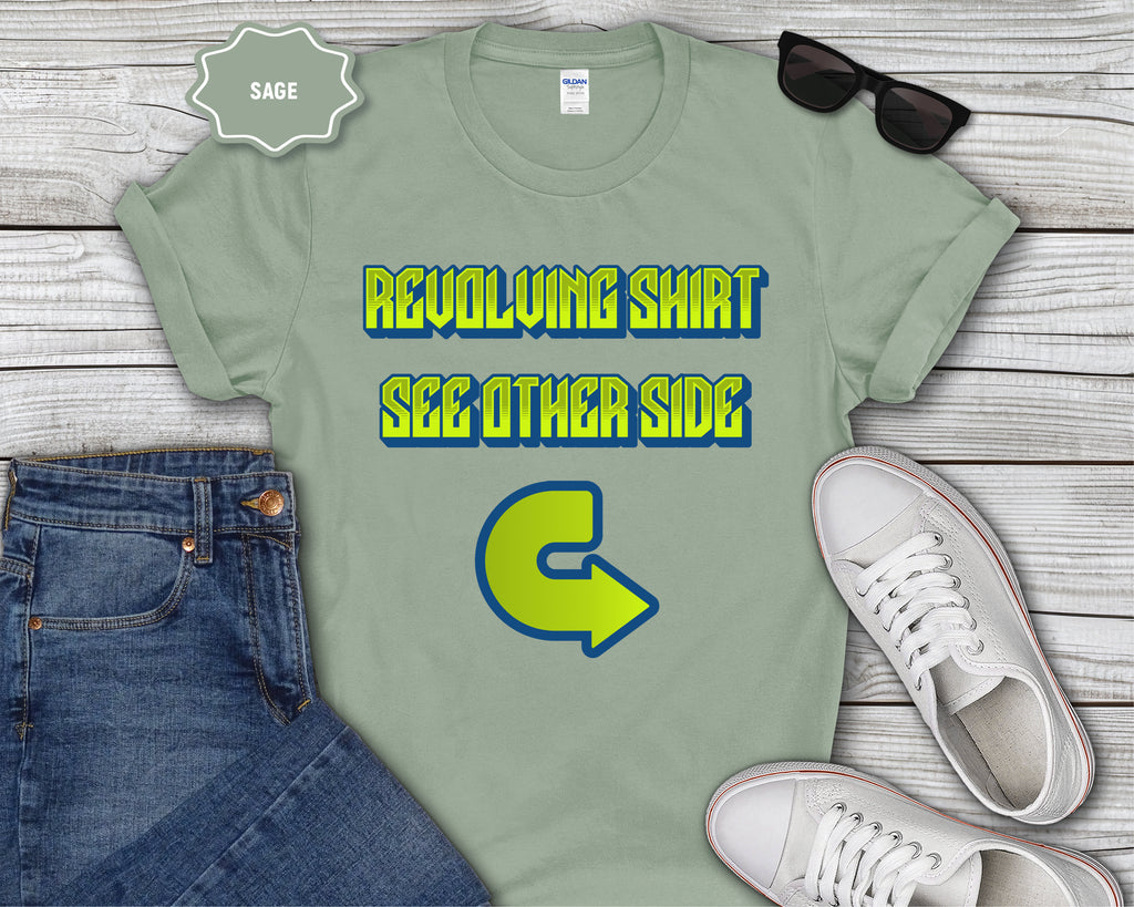 Revolving Shirt See Other Side T-Shirt