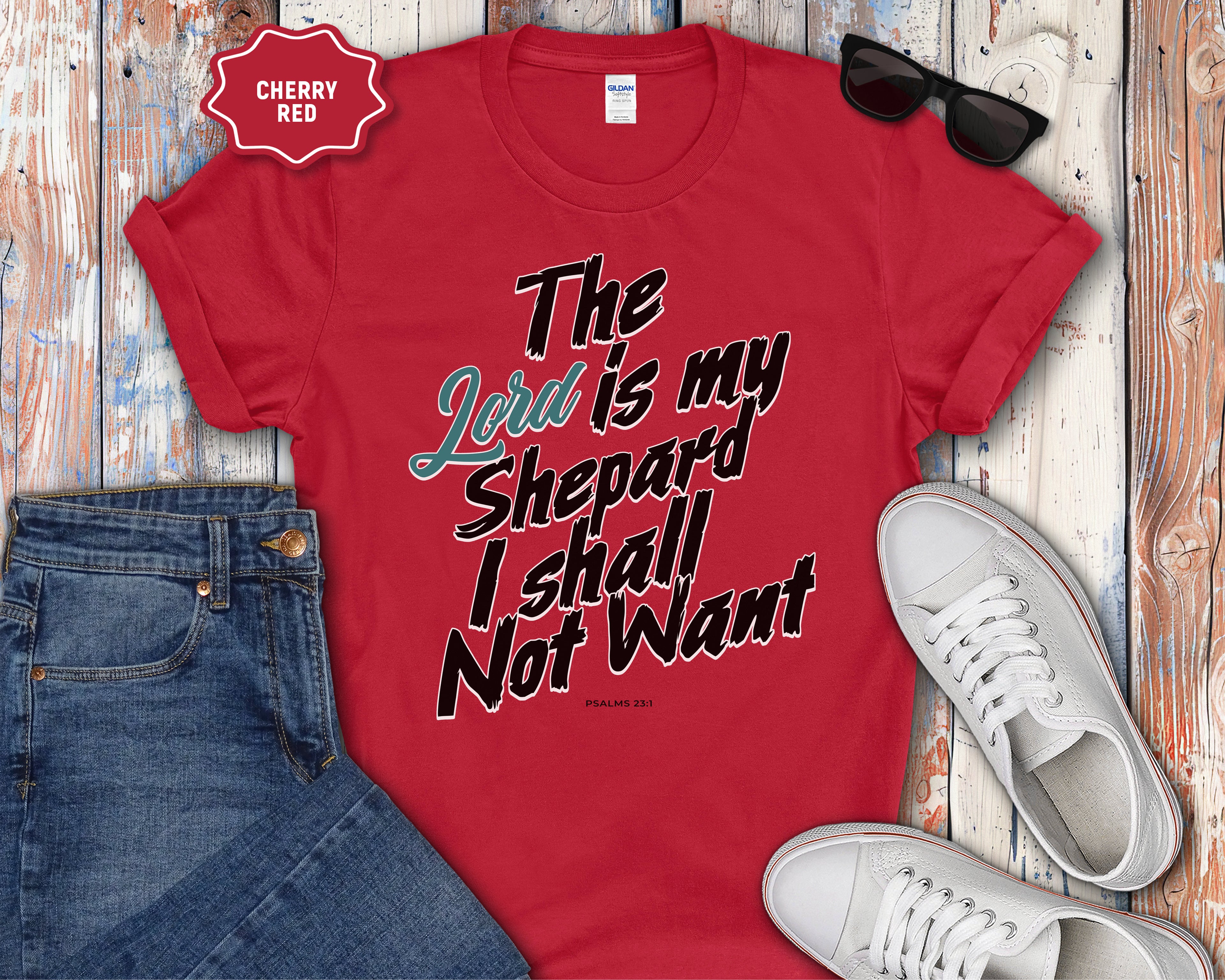 The Lord Is My Shepard I Shall Not Want T-Shirt