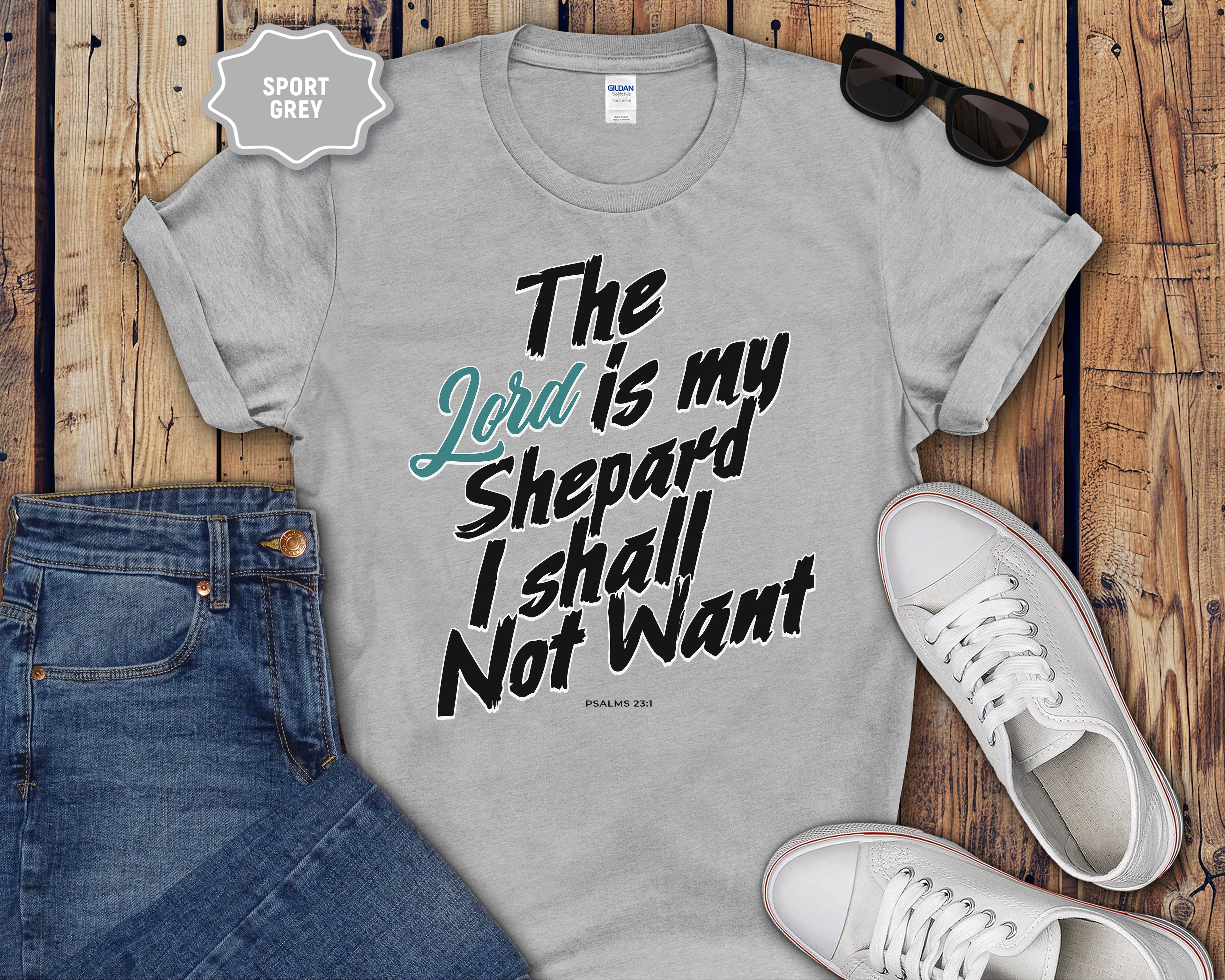 The Lord Is My Shepard I Shall Not Want T-Shirt