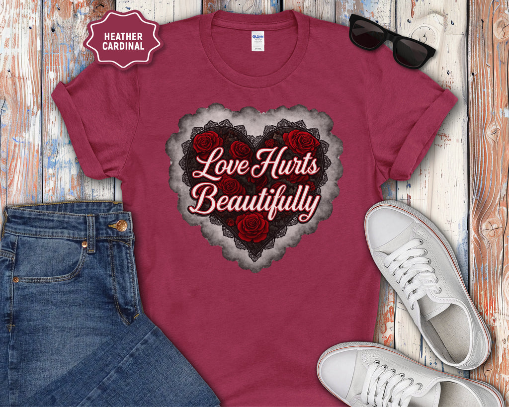 Love Hurts Beautifully T-Shirt