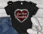 Love Hurts Beautifully T-Shirt