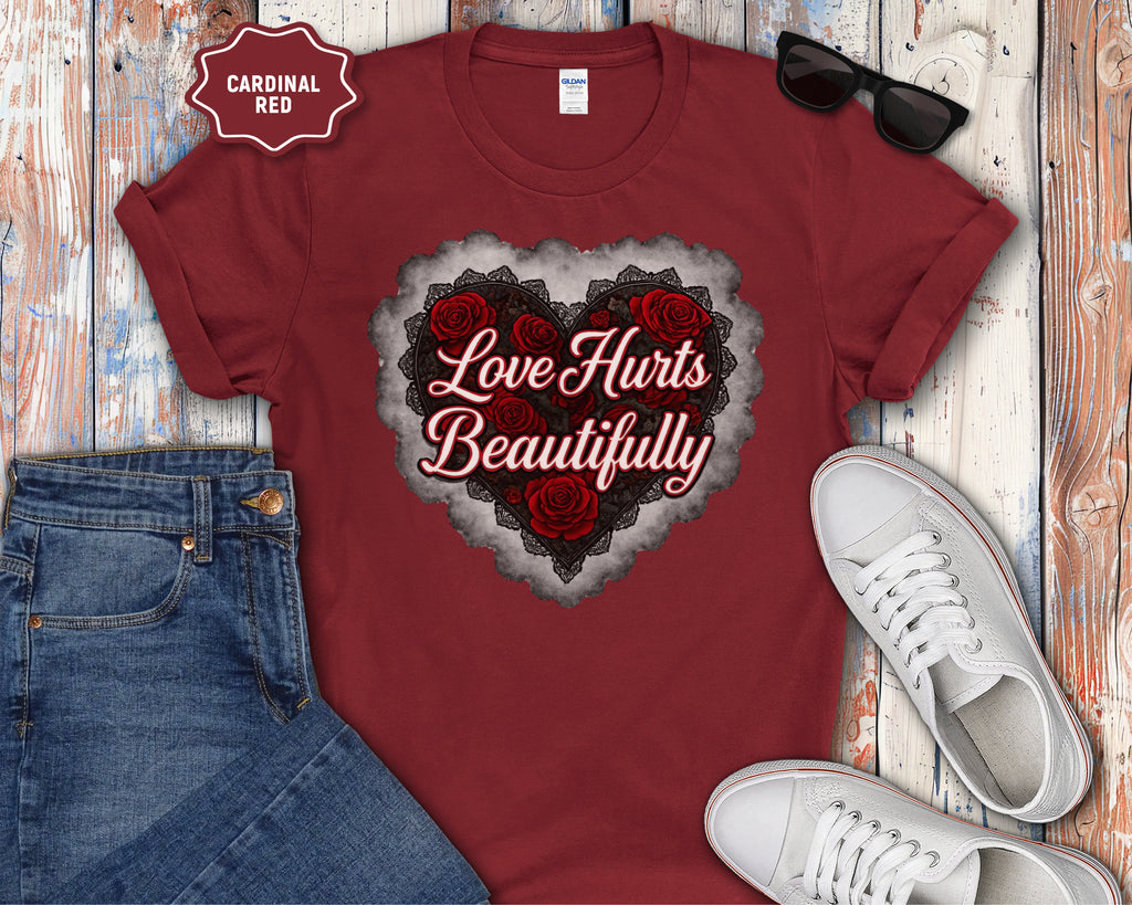 Love Hurts Beautifully T-Shirt
