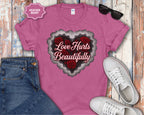 Love Hurts Beautifully T-Shirt