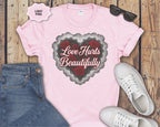 Love Hurts Beautifully T-Shirt