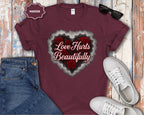 Love Hurts Beautifully T-Shirt