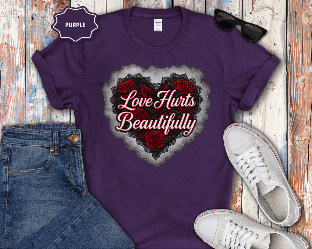 Love Hurts Beautifully T-Shirt