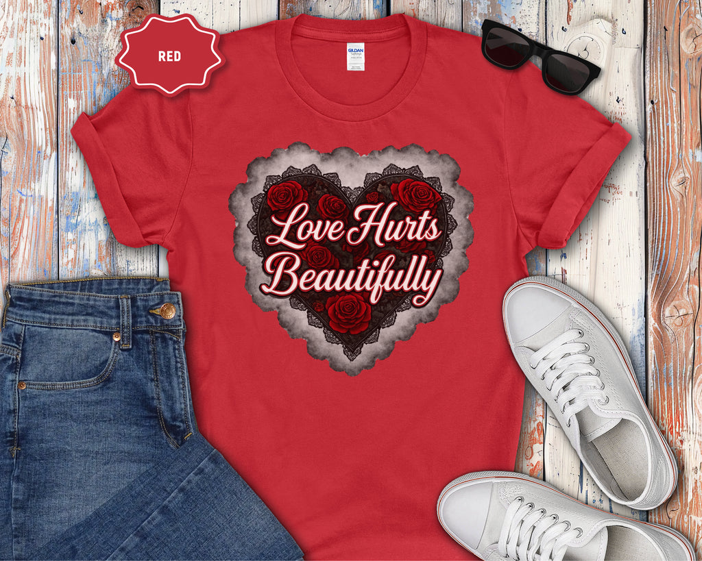 Love Hurts Beautifully T-Shirt