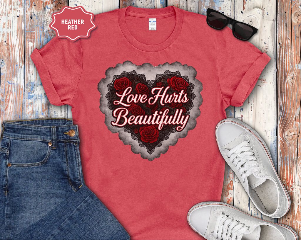 Love Hurts Beautifully T-Shirt