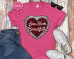 Love Hurts Beautifully T-Shirt