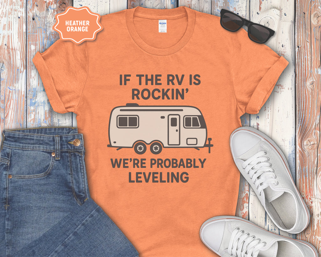 If the RV Is Rockin' We're Probably Leveling T-Shirt