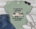 If the RV Is Rockin' We're Probably Leveling T-Shirt