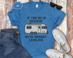 If the RV Is Rockin' We're Probably Leveling T-Shirt
