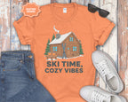 Ski Time Cozy Vibes Cabin T-Shirt
