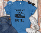This Is My Hotel RV Camper T-Shirt