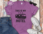 This Is My Hotel RV Camper T-Shirt