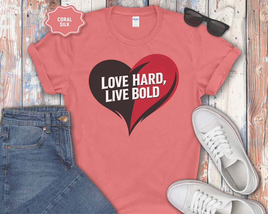 Love Hard Live Bold Heart T-Shirt