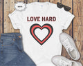 Love Hard heart graphic T-Shirt