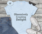 Obsessively Creating Delight T-Shirt