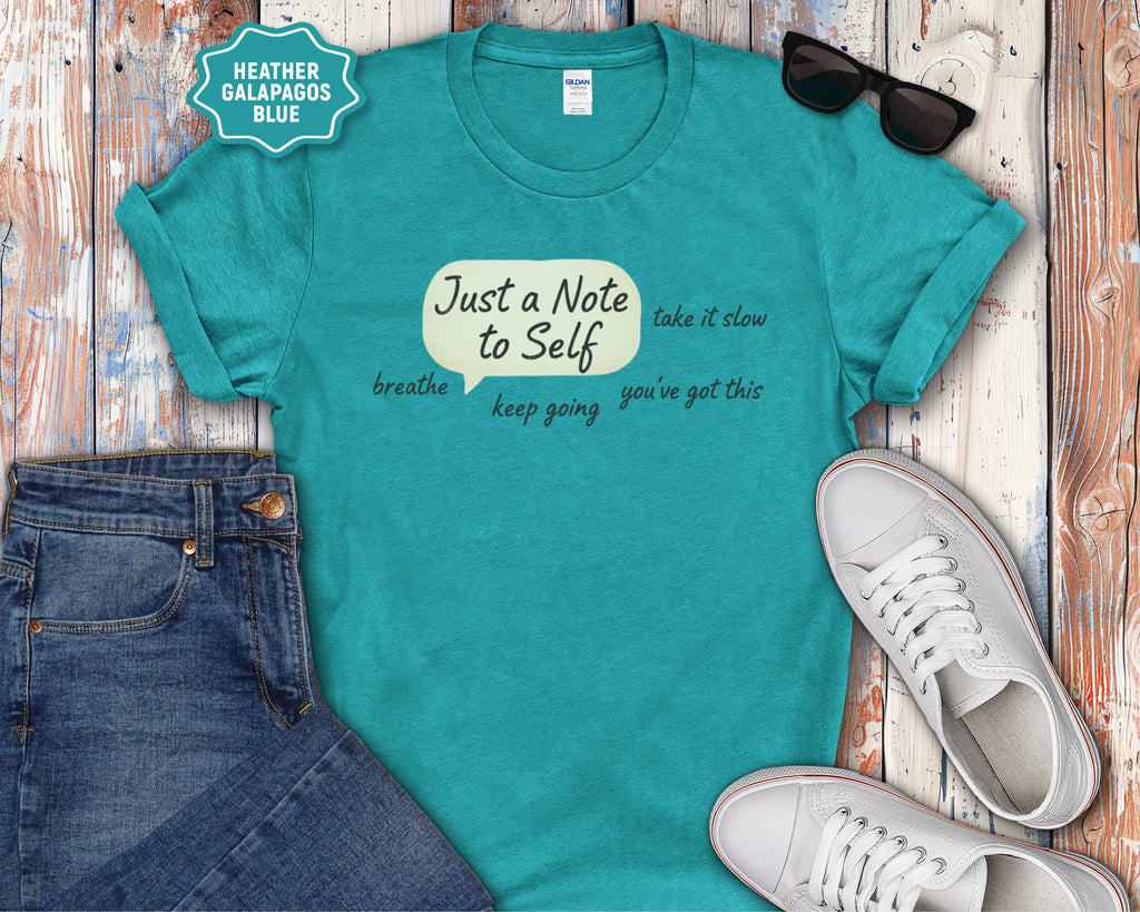 Just a Note to Self T-Shirt
