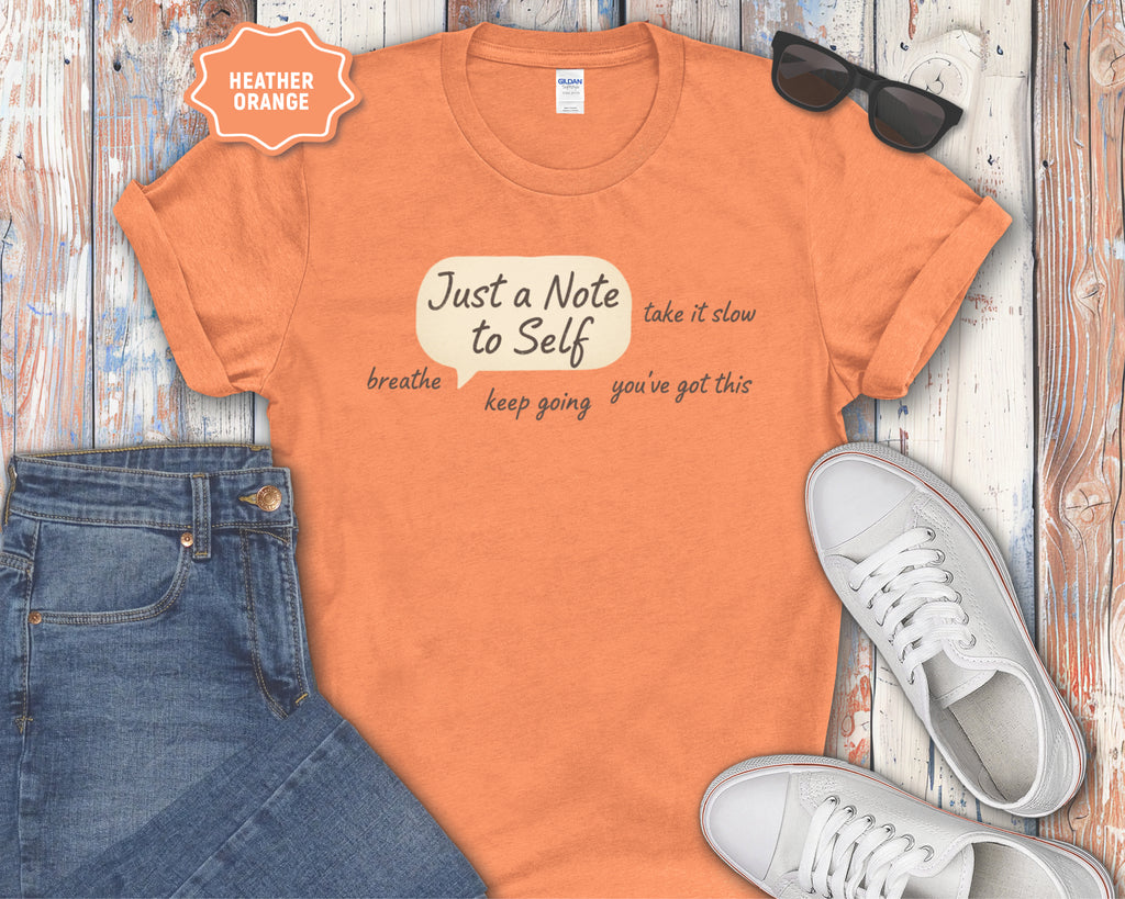 Just a Note to Self T-Shirt