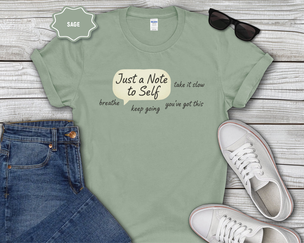 Just a Note to Self T-Shirt