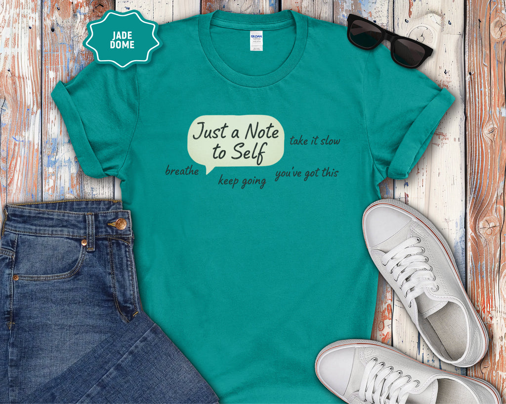 Just a Note to Self T-Shirt