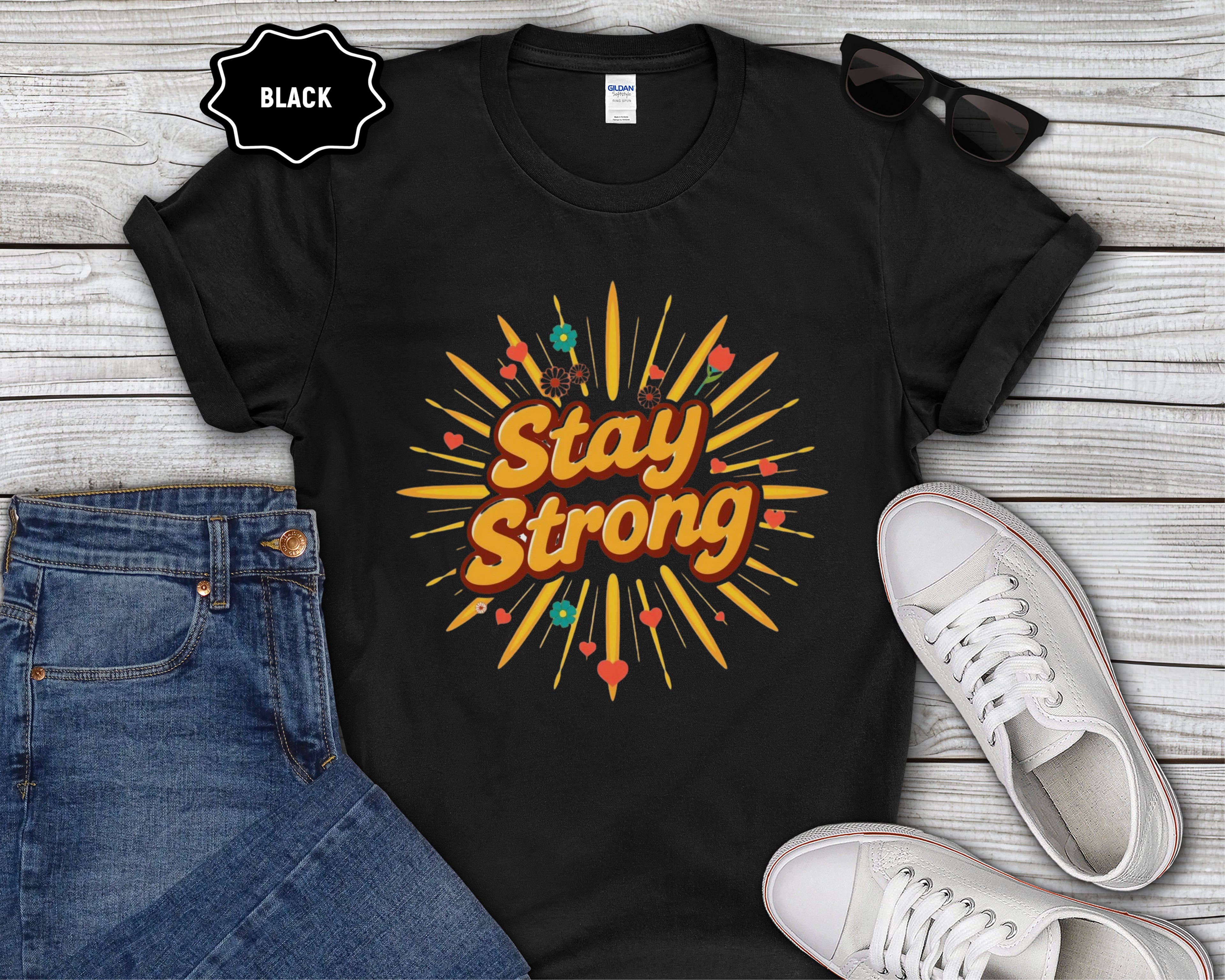 Stay Strong motivational design T-Shirt