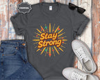 Stay Strong motivational design T-Shirt