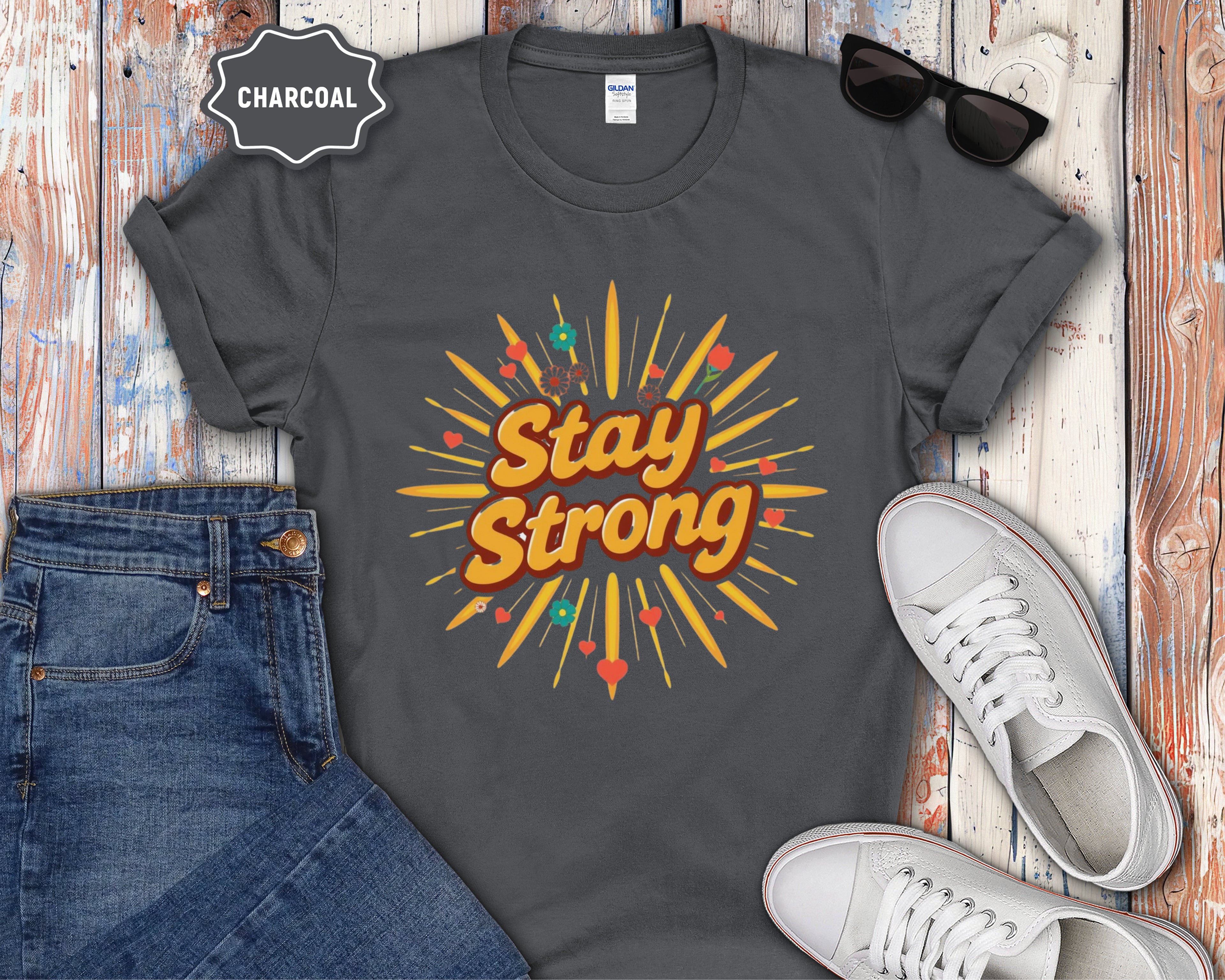 Stay Strong motivational design T-Shirt