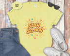 Stay Strong motivational design T-Shirt