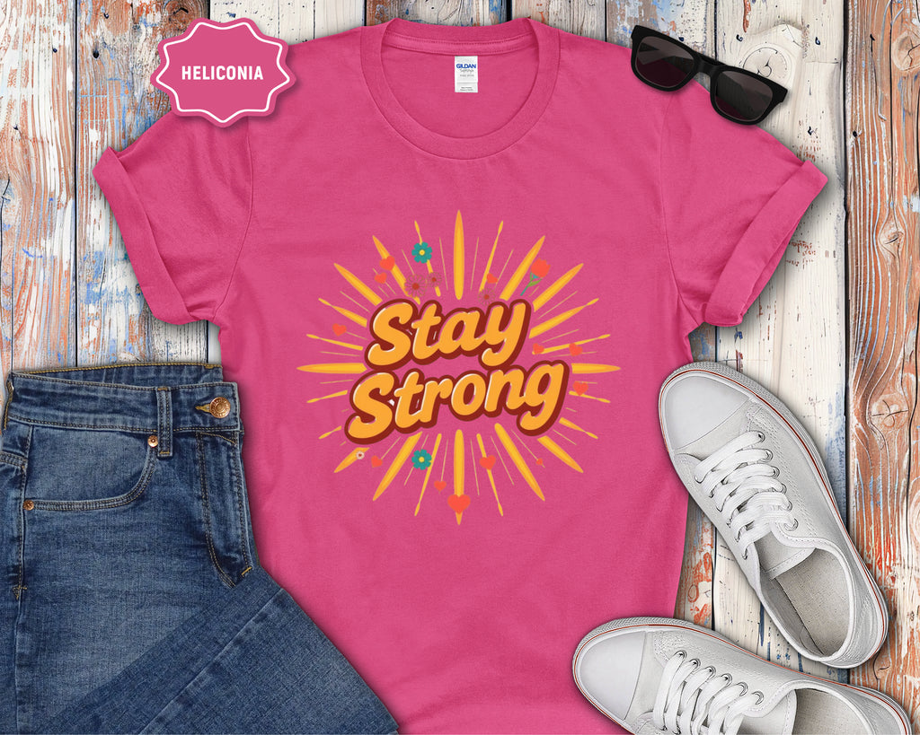 Stay Strong motivational design T-Shirt