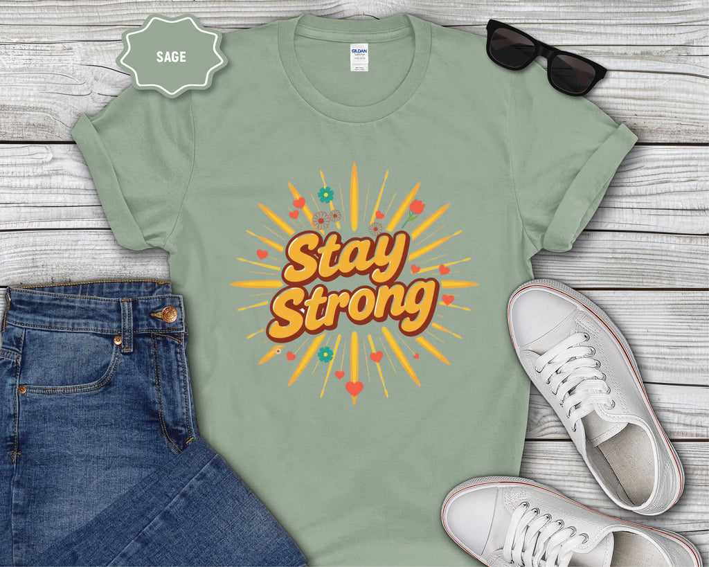 Stay Strong motivational design T-Shirt