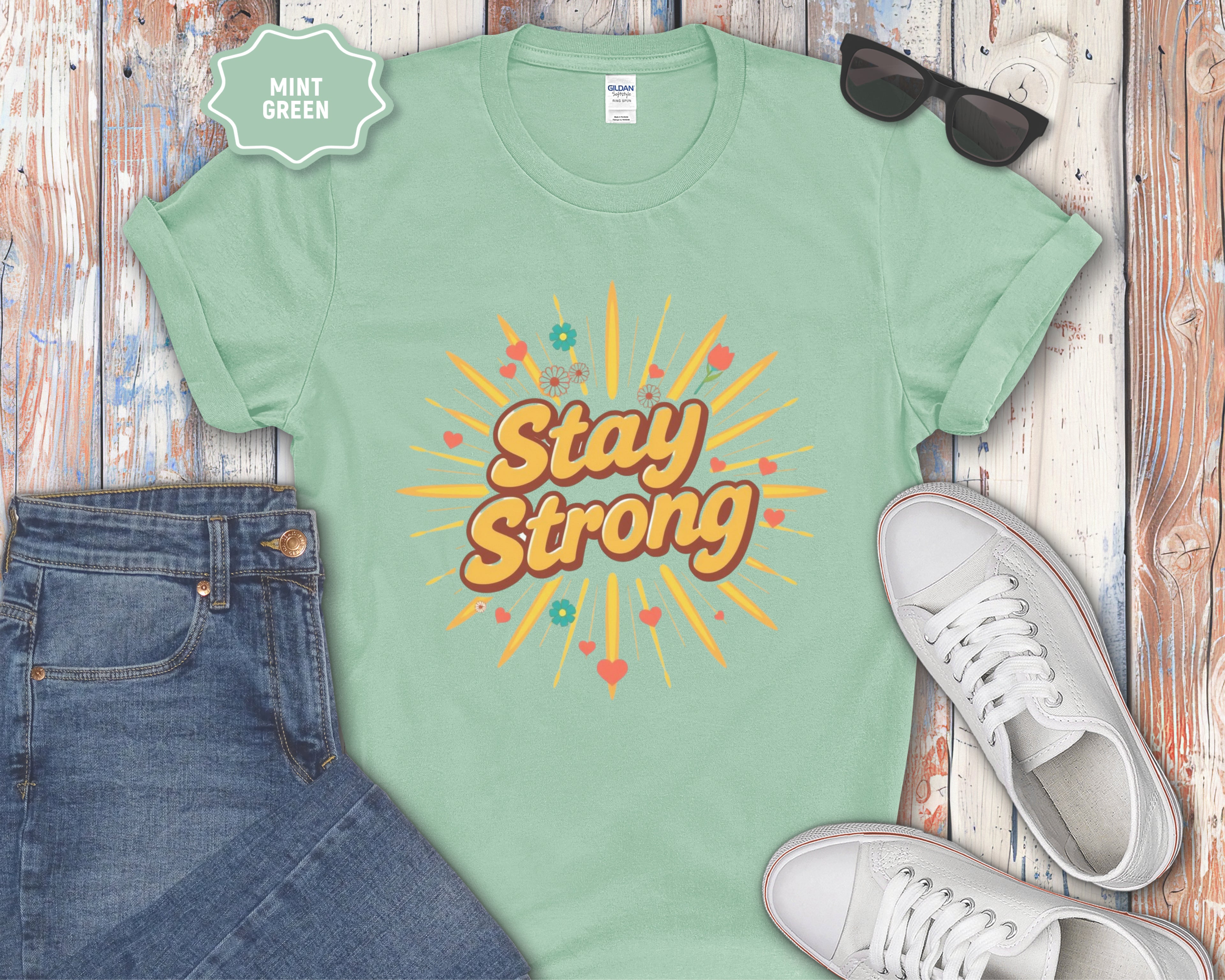 Stay Strong motivational design T-Shirt