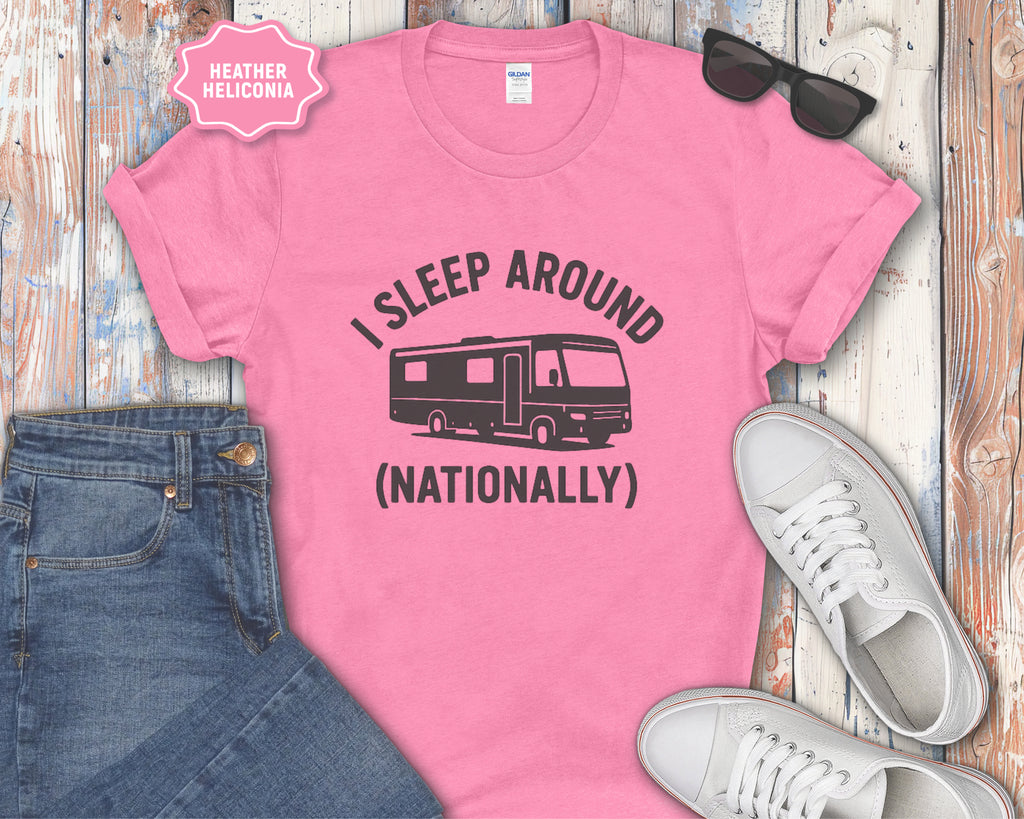 I Sleep Around (Nationally) RV Camper T-Shirt