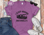 I Sleep Around (Nationally) RV Camper T-Shirt