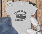 I Sleep Around (Nationally) RV Camper T-Shirt