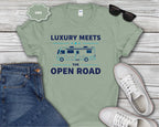 Luxury Meets the Open Road RV Camper T-Shirt