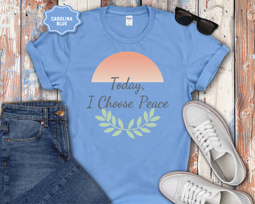 Today I Choose Peace T-Shirt