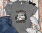 Roam Far Wander Wide RV Motorhome T-Shirt
