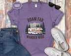 Roam Far Wander Wide RV Motorhome T-Shirt