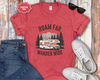 Roam Far Wander Wide RV Motorhome T-Shirt